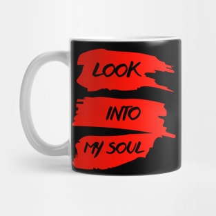 Look into my soul Mug